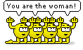 You are the woman.gif